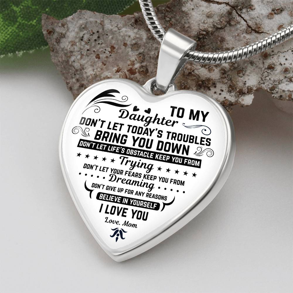 To My Daughter | Don't Let Today | Luxury Graphic Heart Necklace
