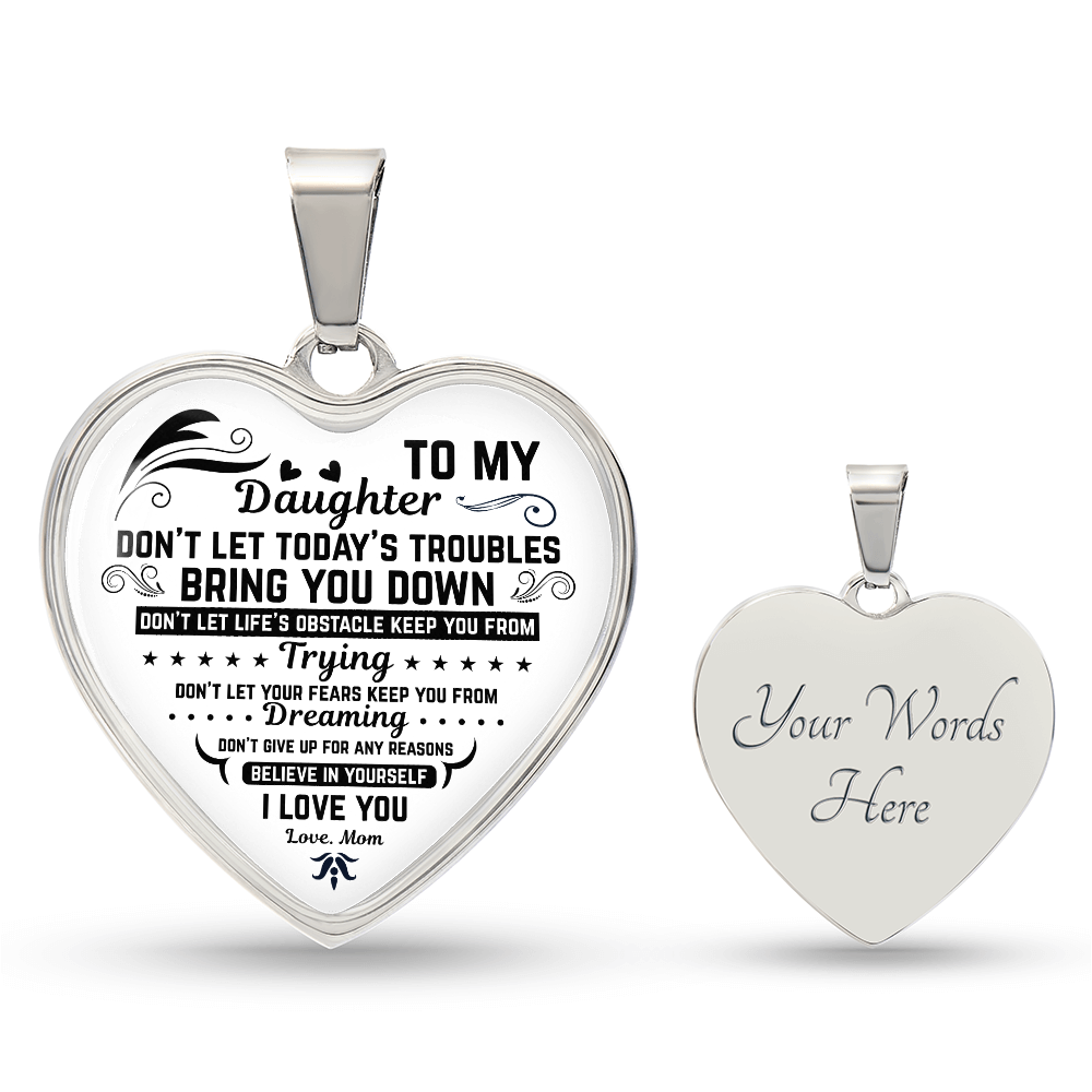 To My Daughter | Don't Let Today | Luxury Graphic Heart Necklace