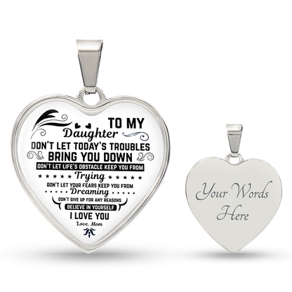 To My Daughter | Don't Let Today | Luxury Graphic Heart Necklace