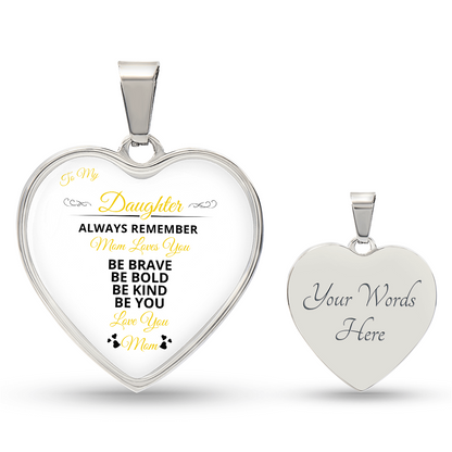 To My Daughter | Always remember Mom Loves You | Luxury Graphic Heart Necklace