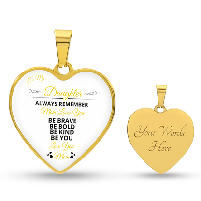 To My Daughter | Always remember Mom Loves You | Luxury Graphic Heart Necklace