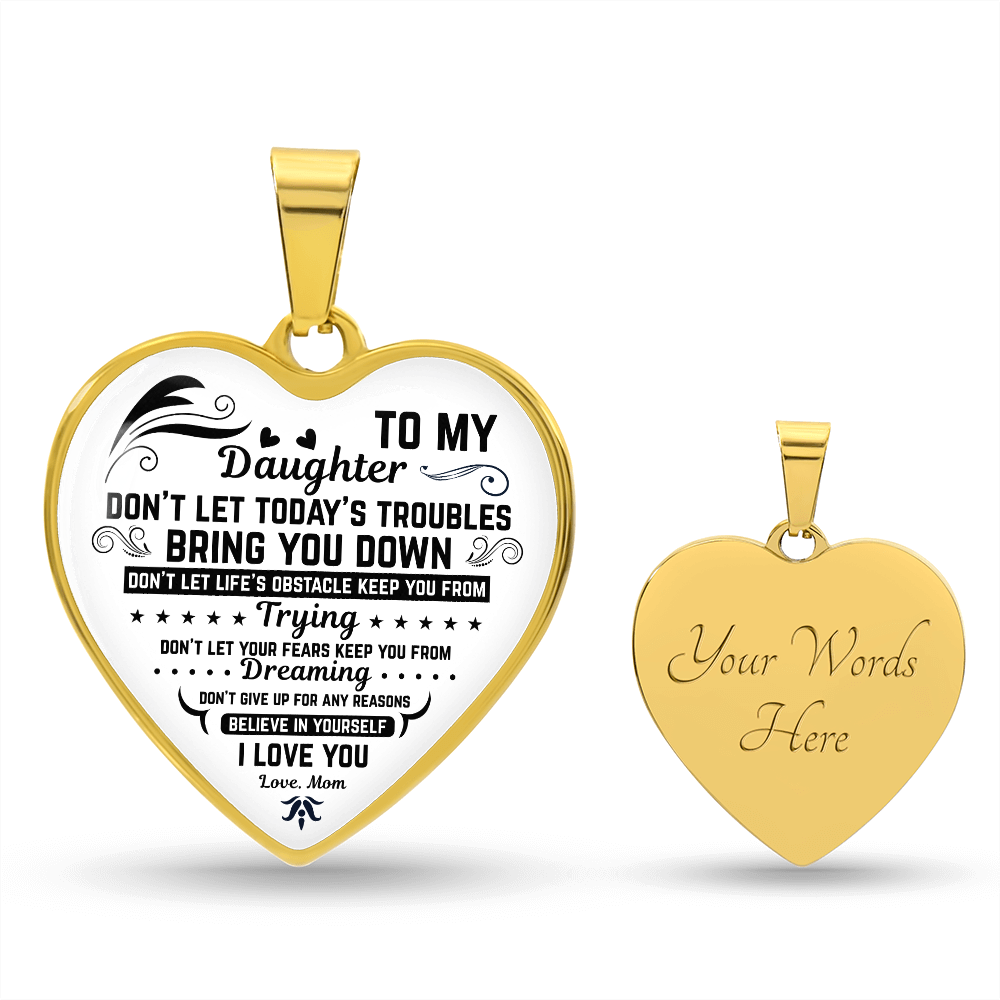 To My Daughter | Don't Let Today | Luxury Graphic Heart Necklace