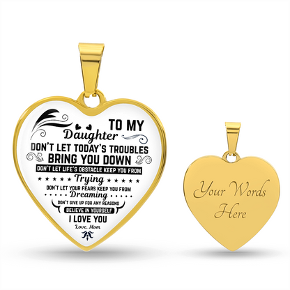 To My Daughter | Don't Let Today | Luxury Graphic Heart Necklace