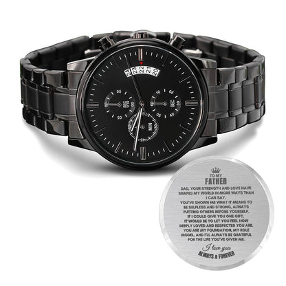 To My Father | Dad, Your Strength | Black Chronograph Watch