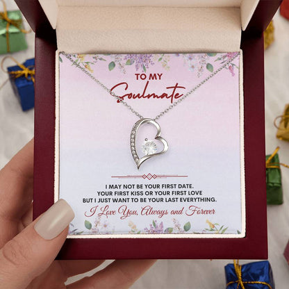To My Soulmate | I May Not Be | Forever Love Necklace
