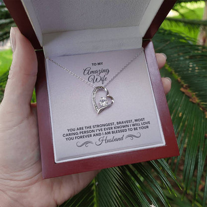 To My Wife | You Are The Strongest, Bravest, Most Caring Person | Forever Love Necklace