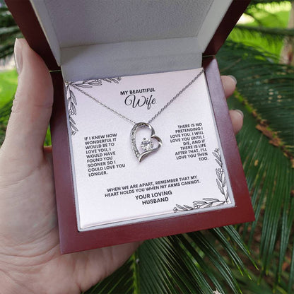 To My Wife | If I knew How Wonderful It Would Be to Love You | Forever Love Necklace