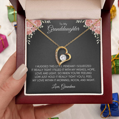To My Grand Daughter | I Hugged This Little Pendant I Squeezed It Really Tight | Forever Love Necklace