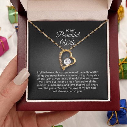 To My Wife | I Feel In Love With You Because Of The Million Little Things | Forever Love Necklace