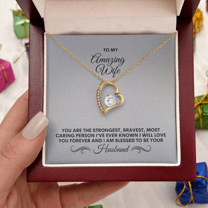 To My Wife | You Are The Strongest, Bravest, Most Caring Person | Forever Love Necklace