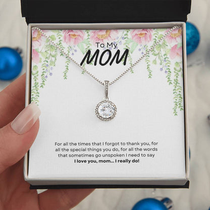 To My Mom | For All The Times That I Forgot To Thank You | Eternal Hope Necklace