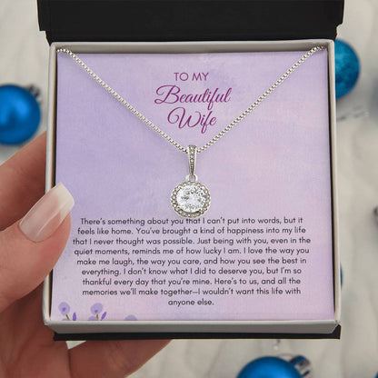 To My Wife | There's Something About You That I Can't Put In Words| Eternal Hope Necklace