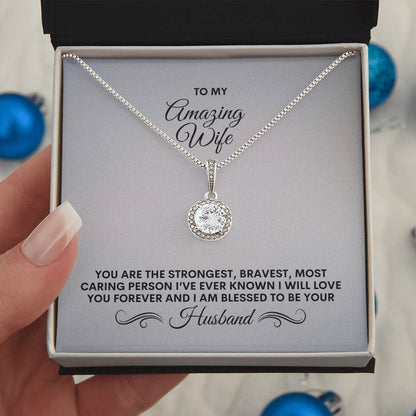 To My Wife | You Are The Strongest, Bravest, Most Caring Person | Eternal Hope Necklace