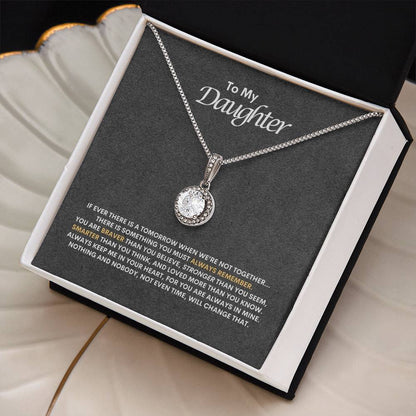 To My Daughter | If Ever There Is A Tomorrow When We're Not Together | Eternal Hope Necklace