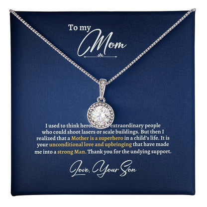 To My Mom | I Used To Think Heroes Were Extraordinary People | Eternal Hope Necklace