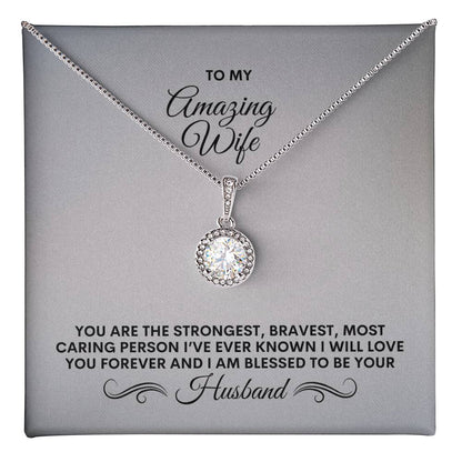 To My Wife | You Are The Strongest, Bravest, Most Caring Person | Eternal Hope Necklace