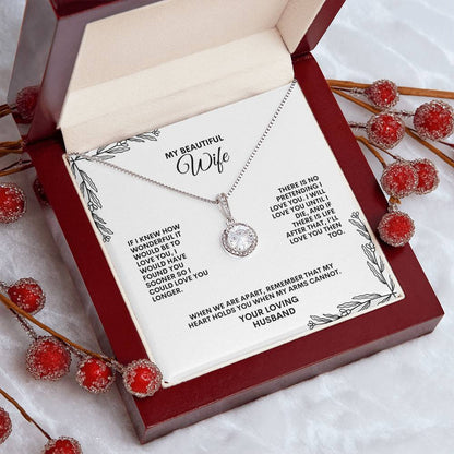 To My Wife | If I Knew How Wonderful It Would Be To Love You | Eternal Hope Necklace