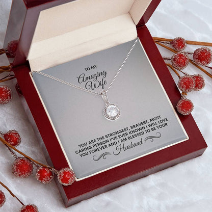 To My Wife | You Are The Strongest, Bravest, Most Caring Person | Eternal Hope Necklace