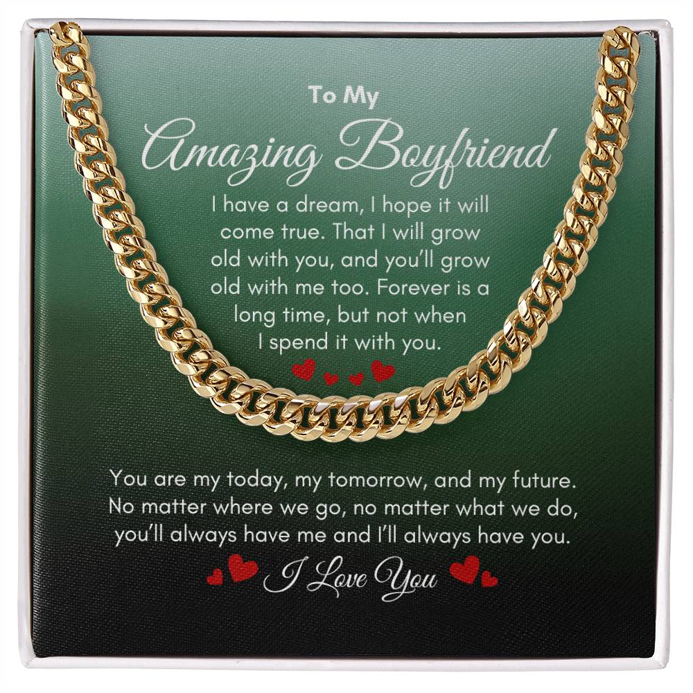 To My Boyfriend | I Have A Dream | Cuban Link Chain