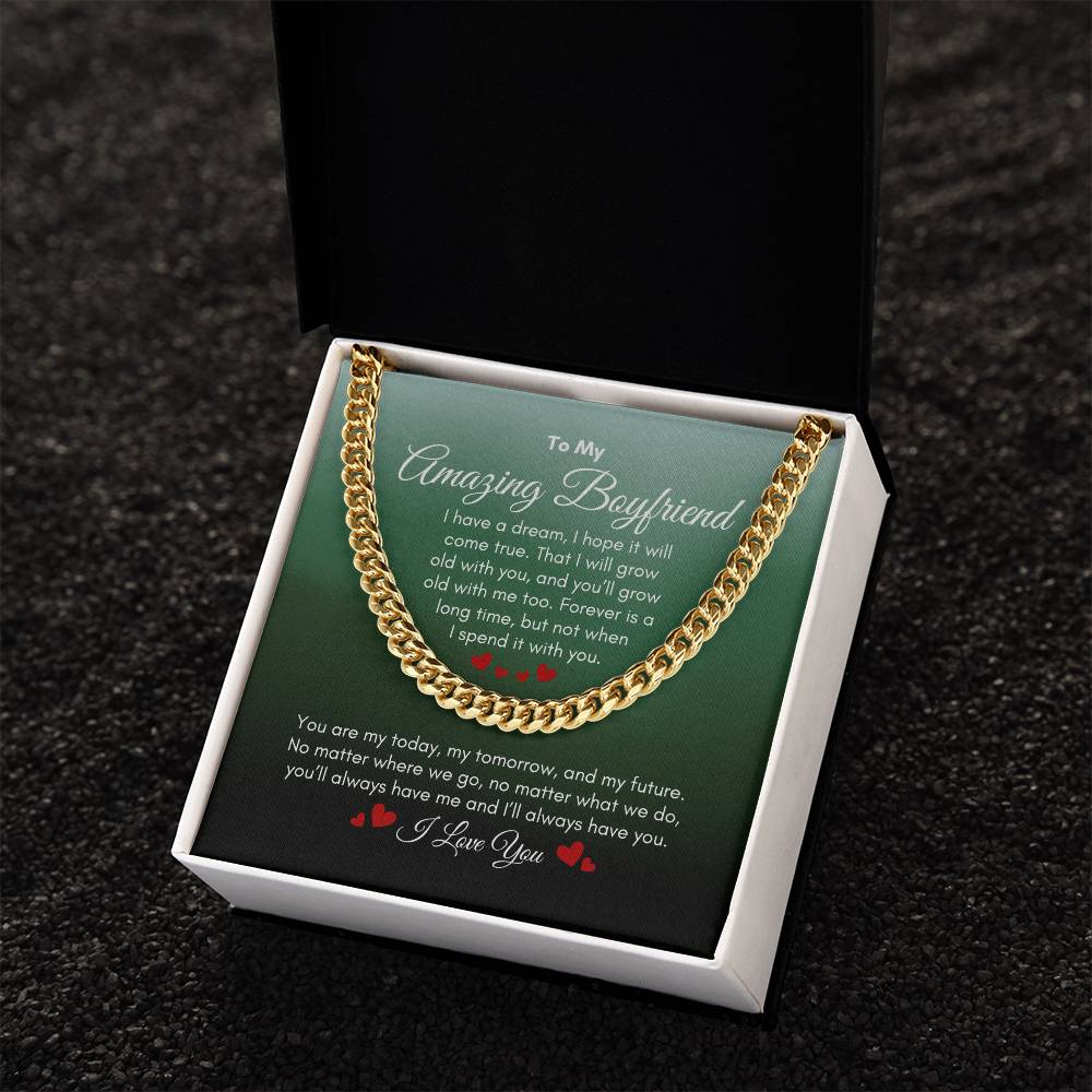 To My Boyfriend | I Have A Dream | Cuban Link Chain