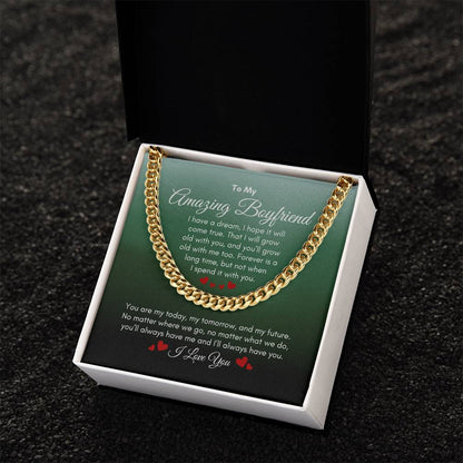 To My Boyfriend | I Have A Dream | Cuban Link Chain