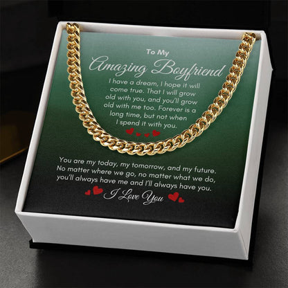 To My Boyfriend | I Have A Dream | Cuban Link Chain