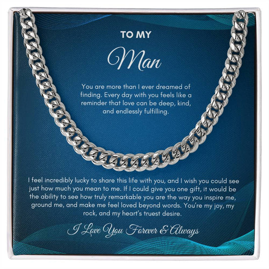 To My Man | You Are More Than I Ever Dreamed | Cuban Link Chain