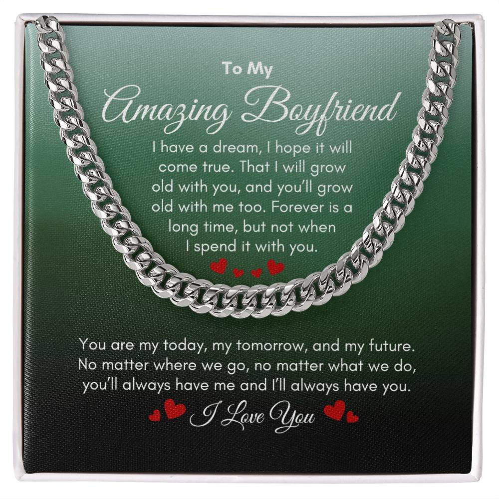 To My Boyfriend | I Have A Dream | Cuban Link Chain