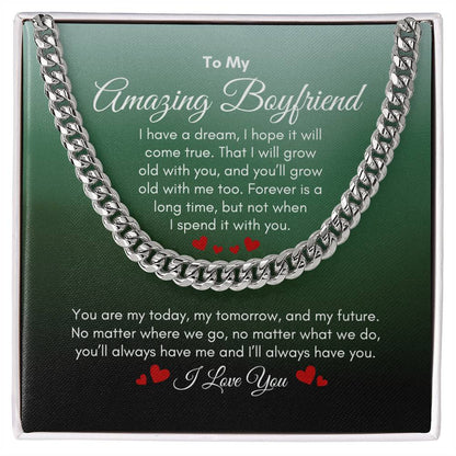 To My Boyfriend | I Have A Dream | Cuban Link Chain