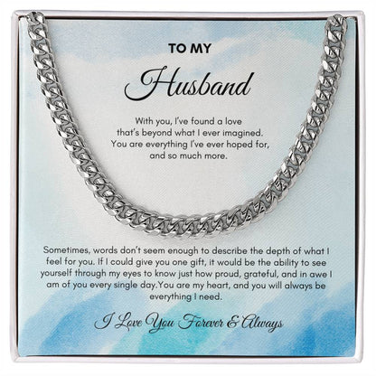 To My Husband | With You, I've Found A Love | Cuban Link Chain