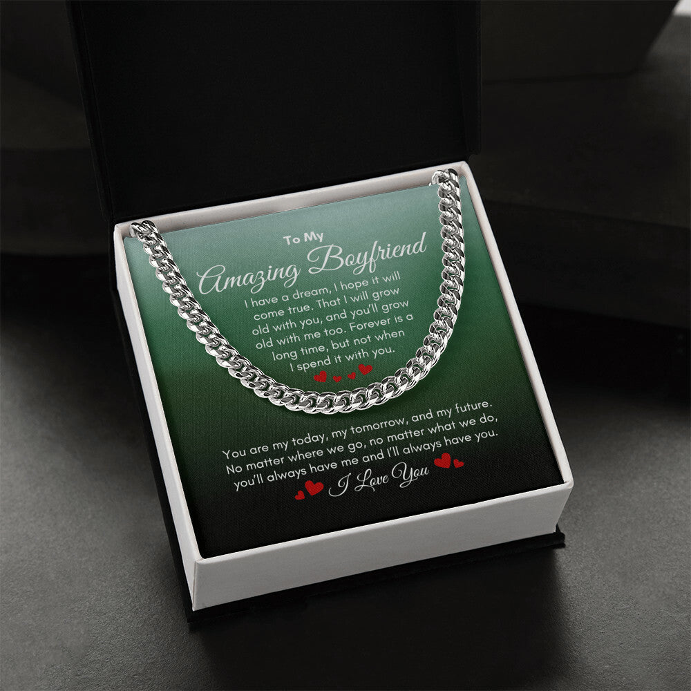 To My Boyfriend | I Have A Dream | Cuban Link Chain