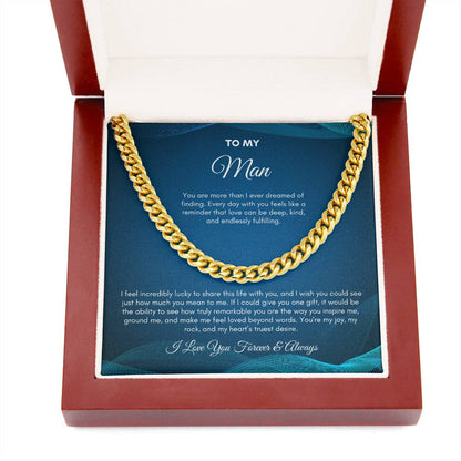 To My Man | You Are More Than I Ever Dreamed | Cuban Link Chain