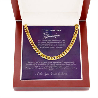 To My Grandpa | Your Love Has Been A Steady Light | Cuban Link Chain