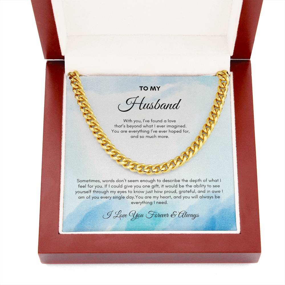 To My Husband | With You, I've Found A Love | Cuban Link Chain