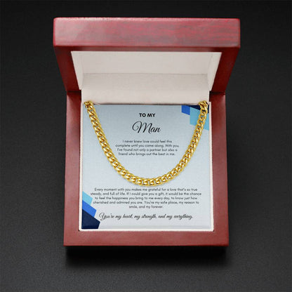 To My Man | I Never Knew Love Could Feel This Complete | Cuban Link Chain