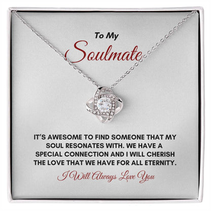To My Soulmate |It's Awesome To Find  | Love Knot Necklace