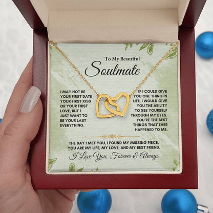 To My Soulmate | I May Not Be Your First Date | Interlocking Hearts Necklace