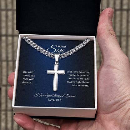 To My Son | Die With Memories Not With Dreams | Cuban Link Chain with Artisan Cross