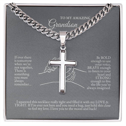 o My Grandson | If Ever There Is Tomorrow When We're Not Together | Cuban Link Chain with Artisan Cross
