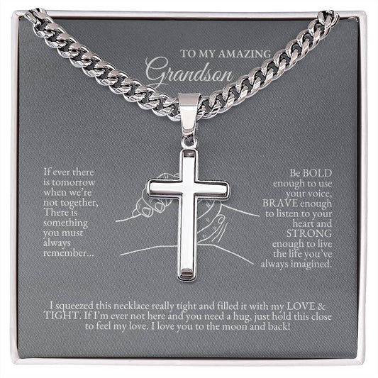 o My Grandson | If Ever There Is Tomorrow When We're Not Together | Cuban Link Chain with Artisan Cross