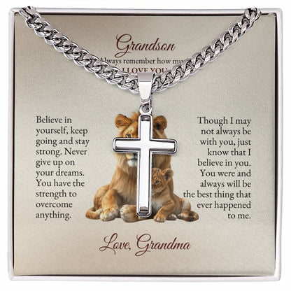 o My Grandson | Believe In Yourself, Keep Going And Stay Strong | Cuban Link Chain with Artisan Cross