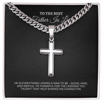 To My Father in Law | He Is Everything I hope To Be | Cuban Link Chain with Artisan Cross