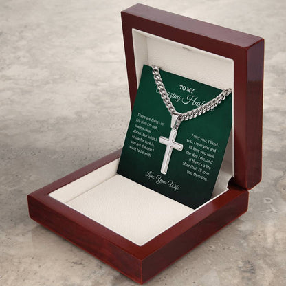 To My Husband |There are Things | Cuban Link Chain with Artisan Cross