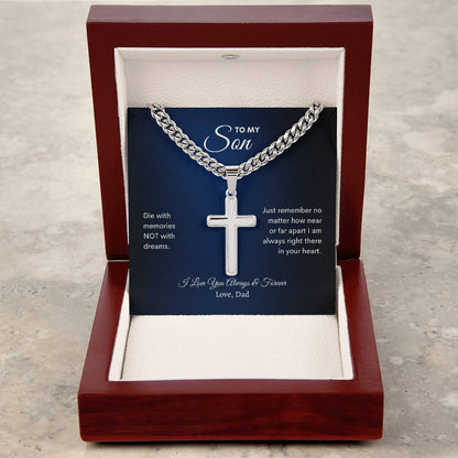 To My Son | Die With Memories Not With Dreams | Cuban Link Chain with Artisan Cross