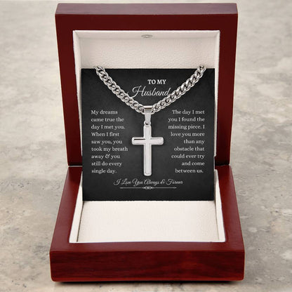 To My Husband | My Dreams Came True The Day I Met You | Cuban Link Chain with Artisan Cross