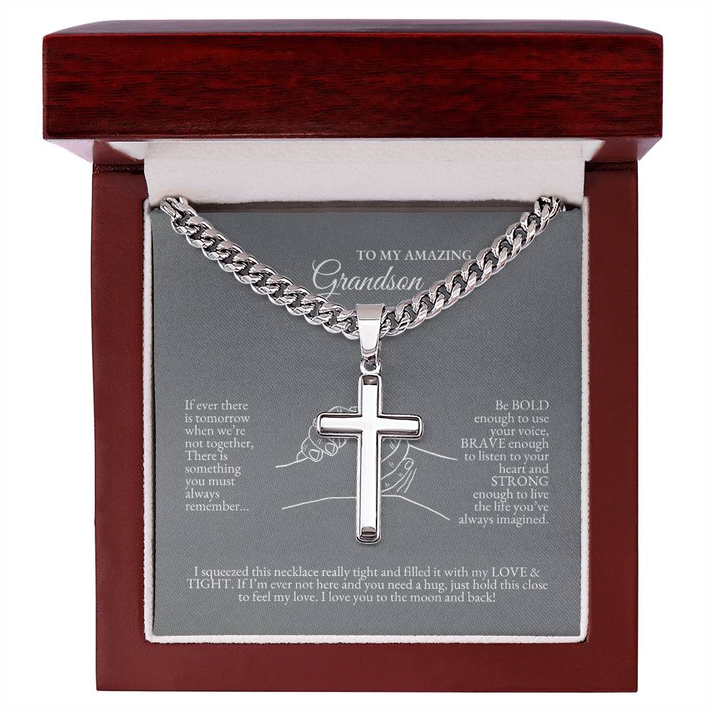 o My Grandson | If Ever There Is Tomorrow When We're Not Together | Cuban Link Chain with Artisan Cross