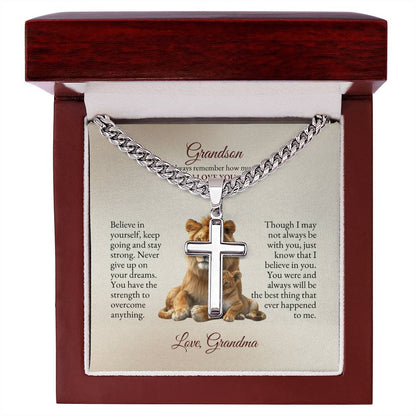 o My Grandson | Believe In Yourself, Keep Going And Stay Strong | Cuban Link Chain with Artisan Cross
