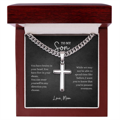 To My Son | You Have Brains In Your Head | Cuban Link Chain with Artisan Cross