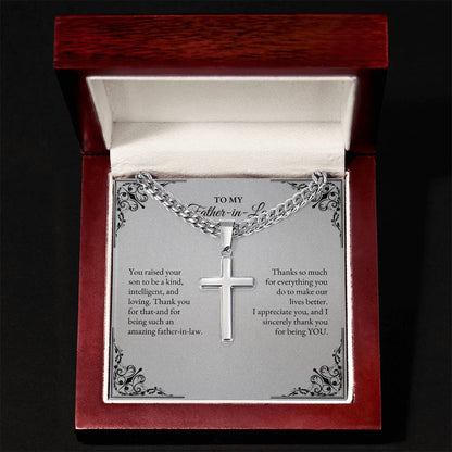 To My Father In Law | You Raised Your Son to Be a Kind, Intelligent | Cuban Link Chain with Artisan Cross