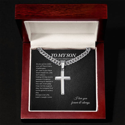 To My Son | As You Grow Older You WIll Face Challenges | Cuban Link Chain with Artisan Cross